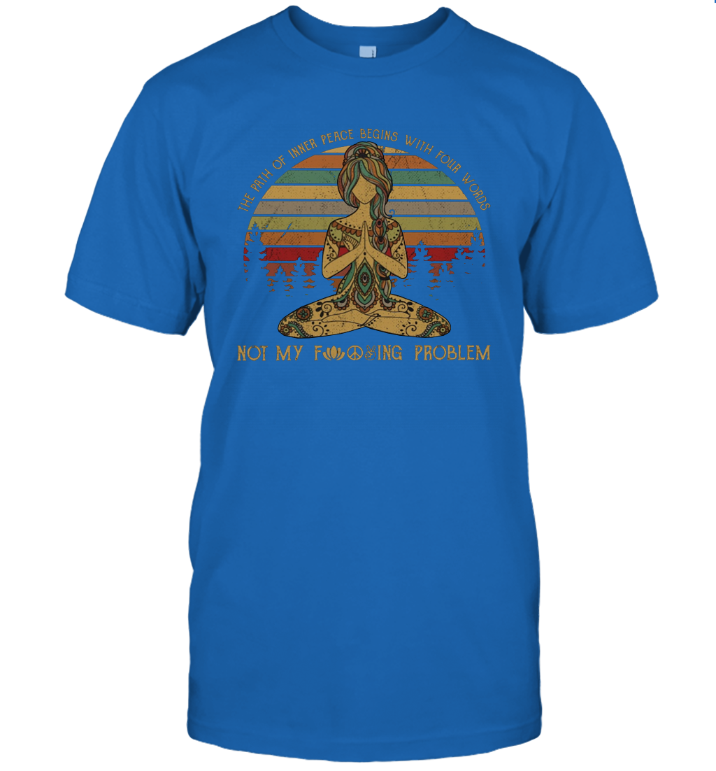 Vintage the path of inner peace begins with four words shirt funny yoga meditation zen gift T-Shirt
