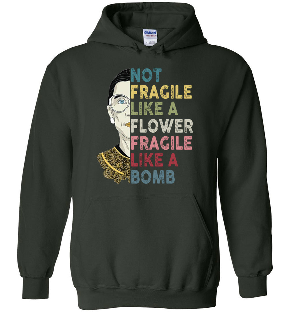 Not Fragile Like A Flower But A Bomb Ruth Ginsburg RBG Hoodie 1
