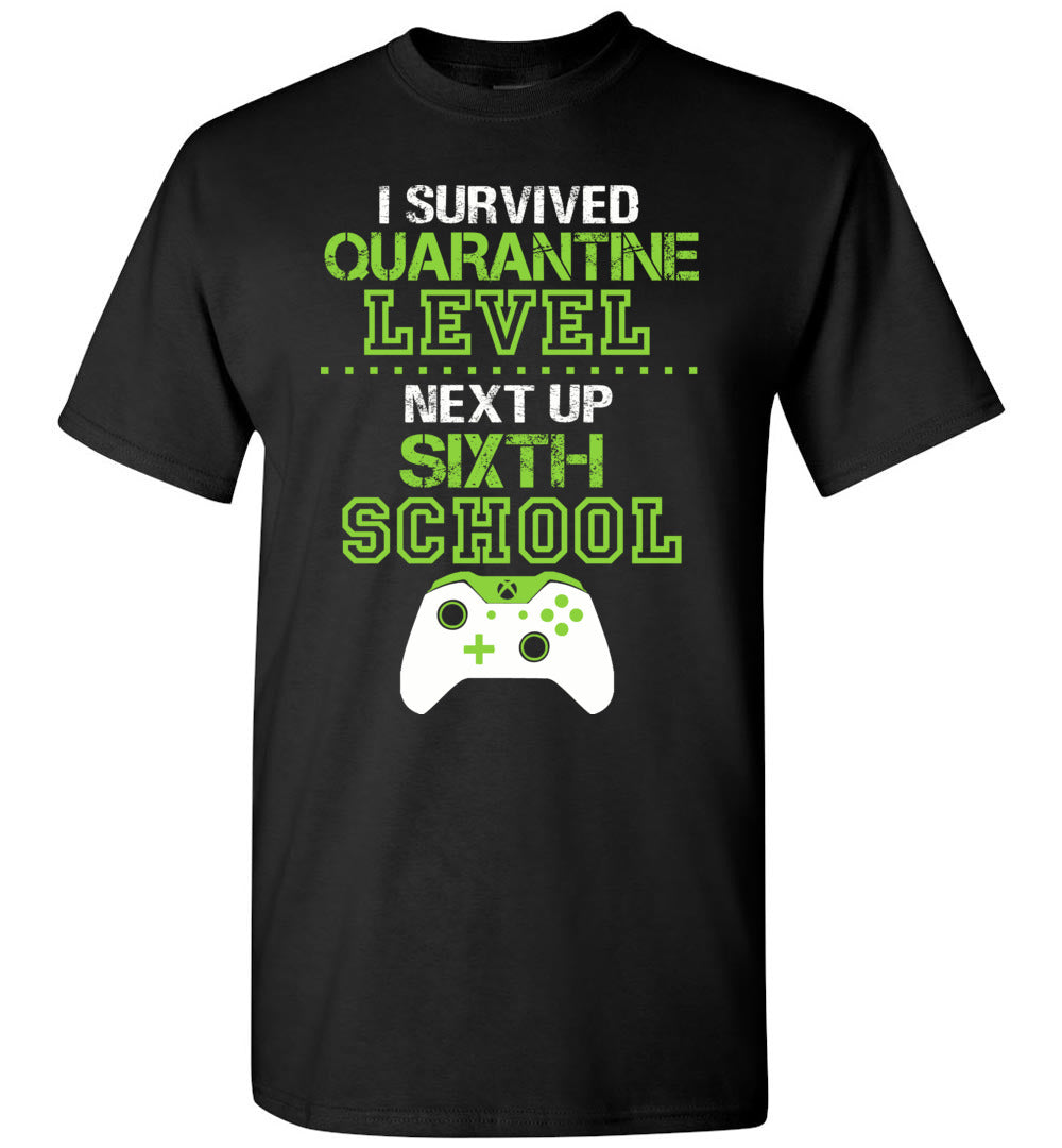 I Survived Quarantine Level Next Up Sixth Grade Unisex Shirt
