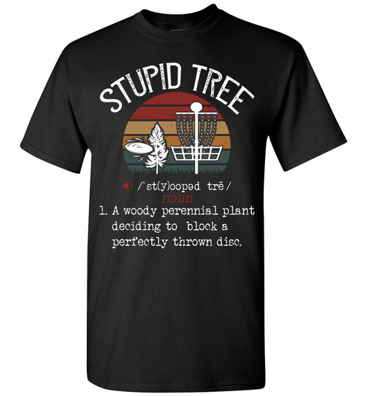 2022 Stupid Tree Disc Golf T Shirt Funny Gift Frisbee Vintage Gift Unisex Shirt Women Men