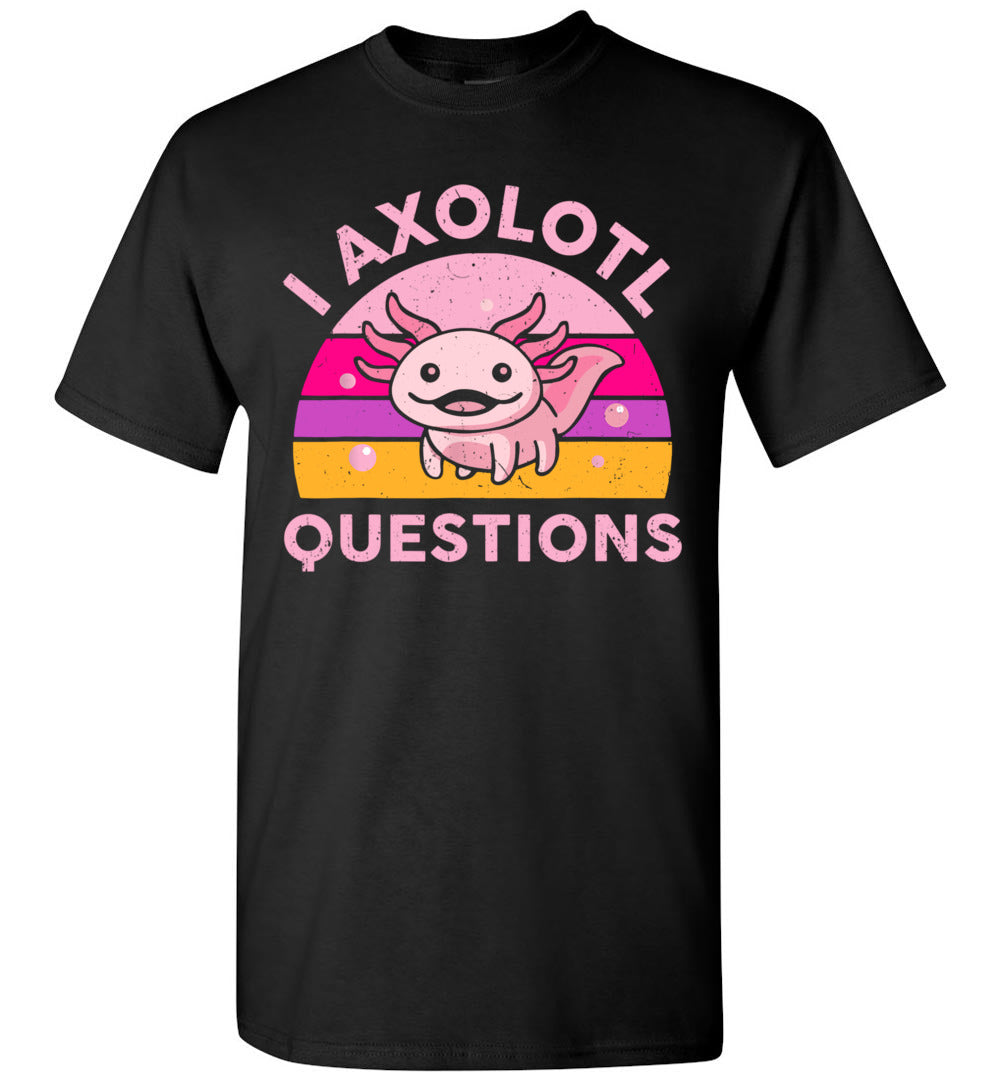 2023 Funny I Axolotl Questions Cute Unisex Kids Shirt Gift Boy Girl