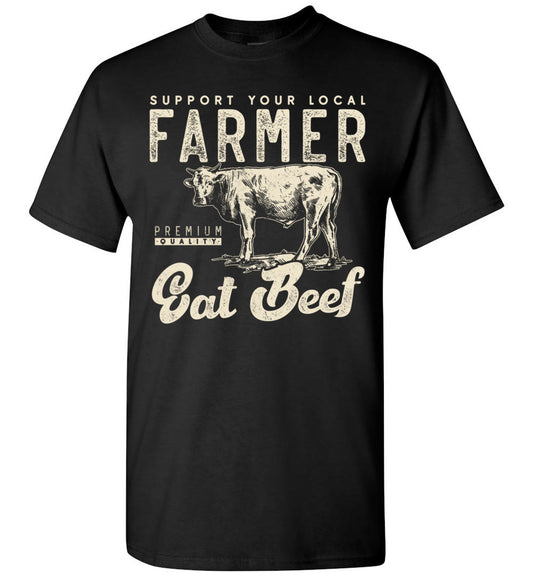 2022 Support Your Local Beef Cow Farmer Small Farm Farming Unisex Shirt Gift Women Men