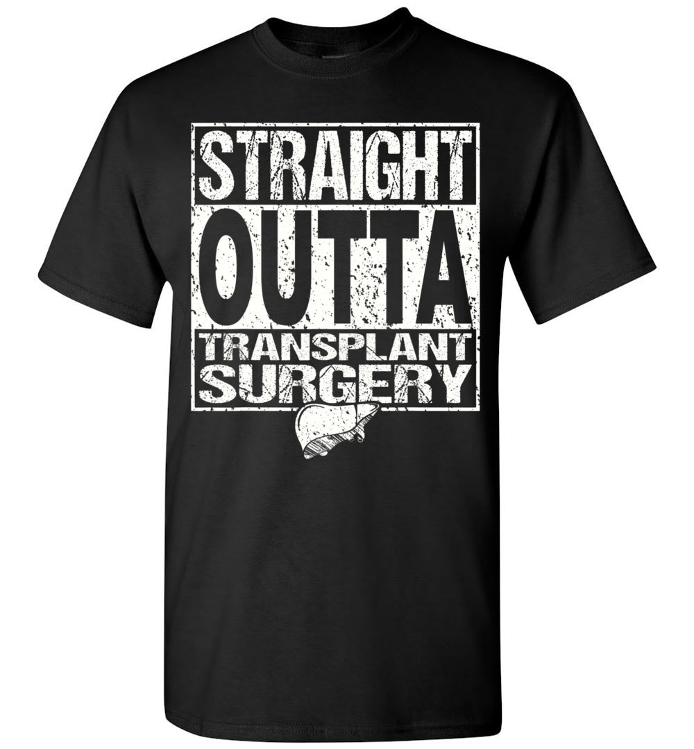 2023 Straight Outta Liver Organ Transplant Surgery Unisex Shirt Gift Women Men