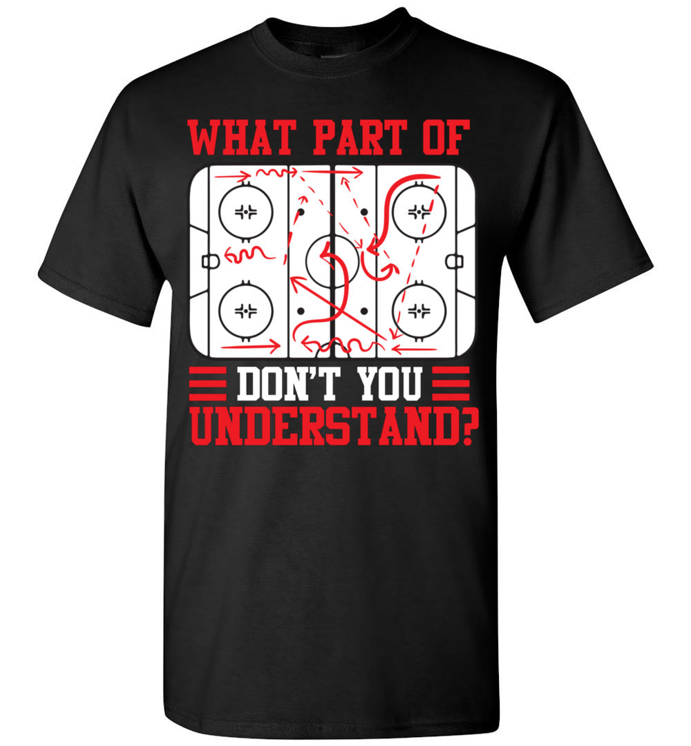 2023 Funny What Part of Hockey Don't You Understand Unisex Tee Shirt Gift Women Men