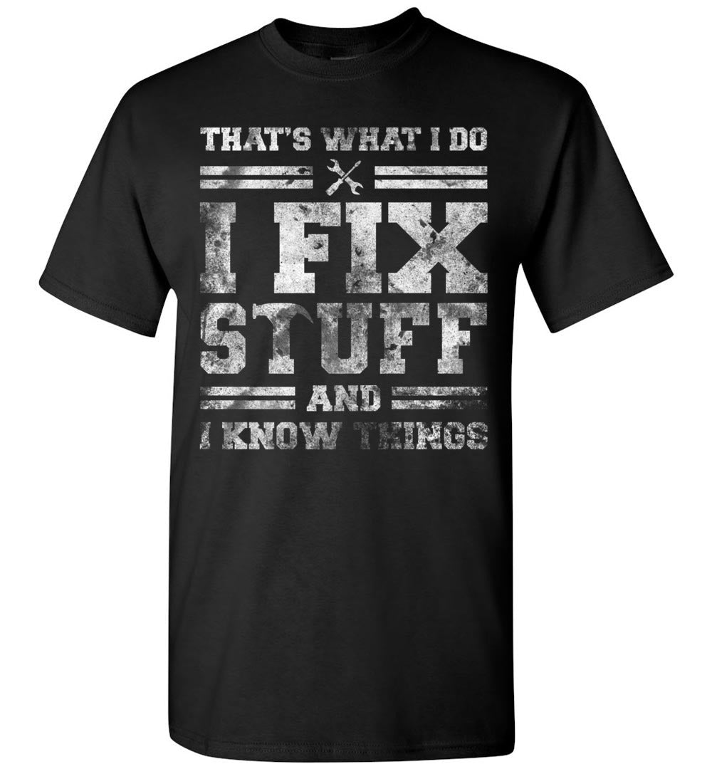 2022 That's What I Do I Fix Stuff Funny Saying Handyman Mechanic Electrician Unisex Shirt Gift