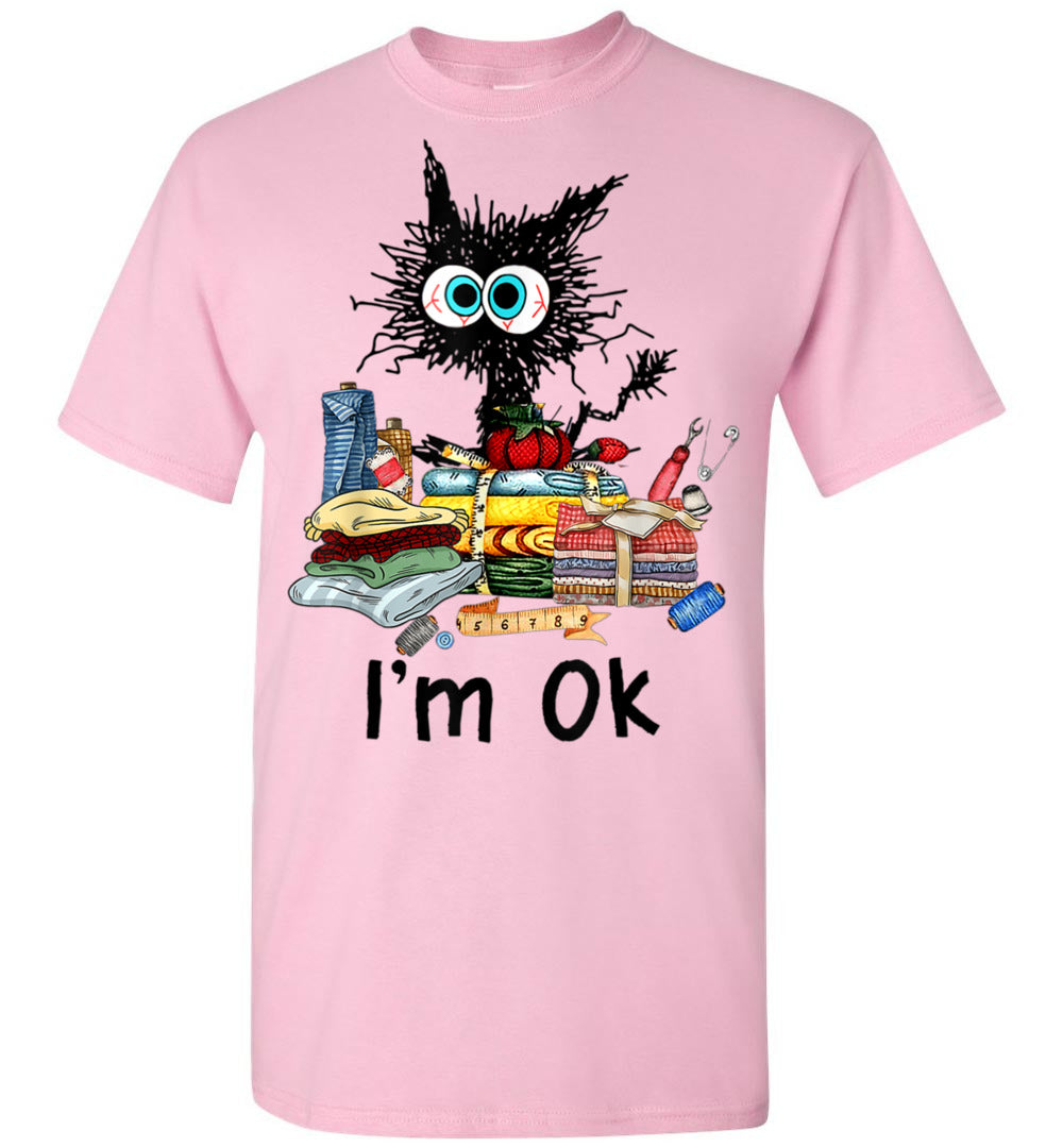 2023 Cats I'm Ok Funny Quilting Love Cat Lover Owner Sewing Its Fine Unisex Shirt Gift Women Men