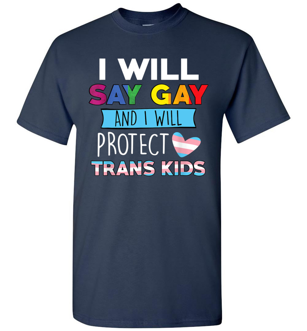 Lunar Zone I Will Say Gay and I Will Protect Trans Kids LGBTQ Pride LGBT (1) Unisex Shirt Gift Women Men