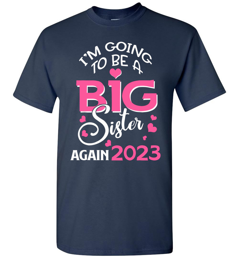 2023 A I'm Going to Be A Big Sister Again 2023 Pregnancy Announcement Unisex Shirt Gift Boy Girl