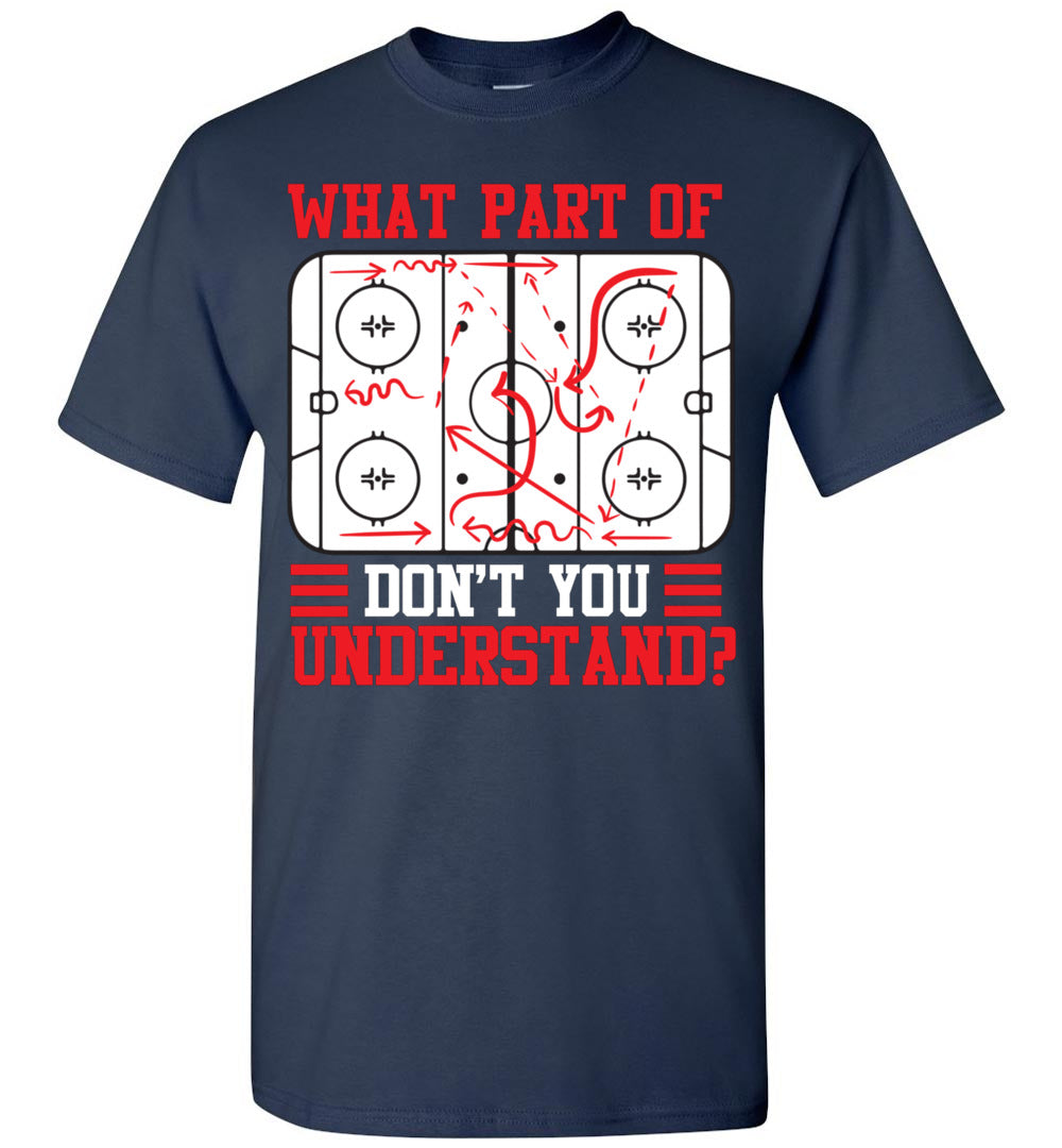 2023 Funny What Part of Hockey Don't You Understand Unisex Tee Shirt Gift Women Men