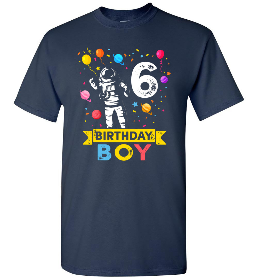 Kids 6 Years Old Astronaut 6th Birthday Boy Space Galaxy Planets Unisex Shirt Gift Boys