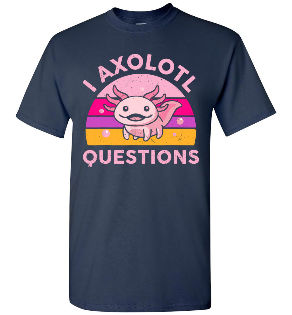 2023 Funny I Axolotl Questions Cute Unisex Kids Shirt Gift Boy Girl