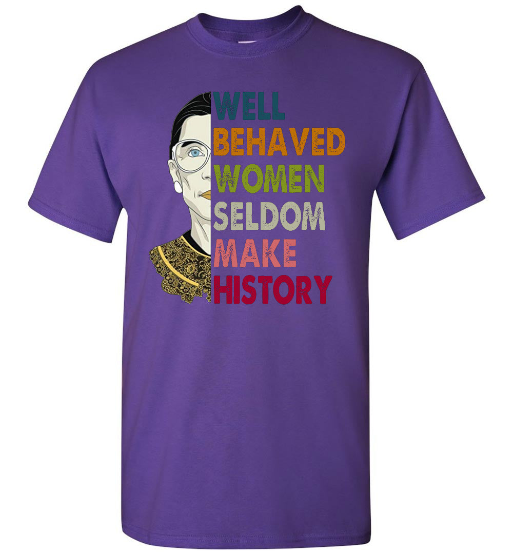 well behave women seldom history TS shirt