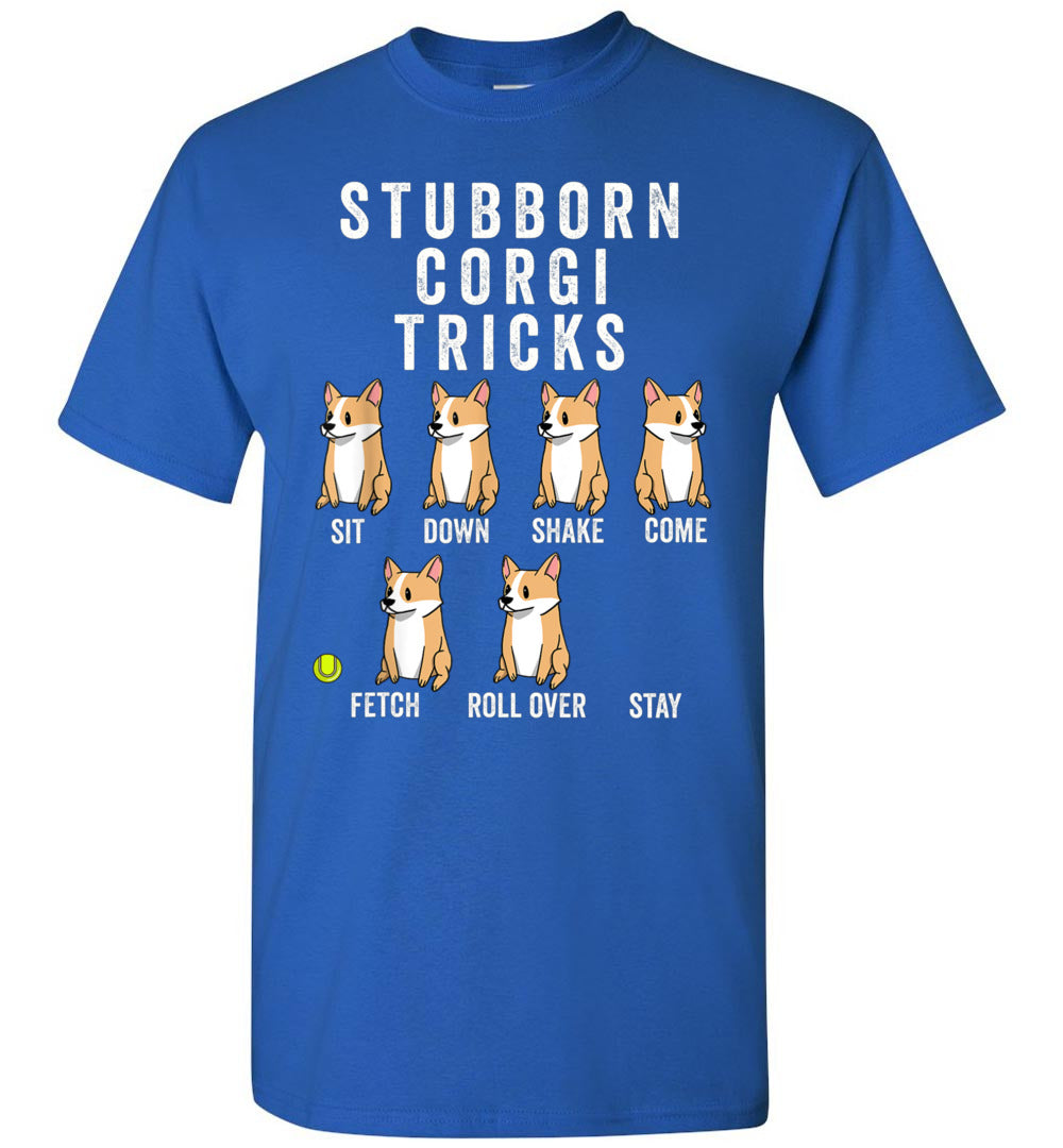 2022 Stubborn Corgi Tricks Funny Dog Lover Owner Corgi Mom Dad Unisex Shirt Gift Women Men