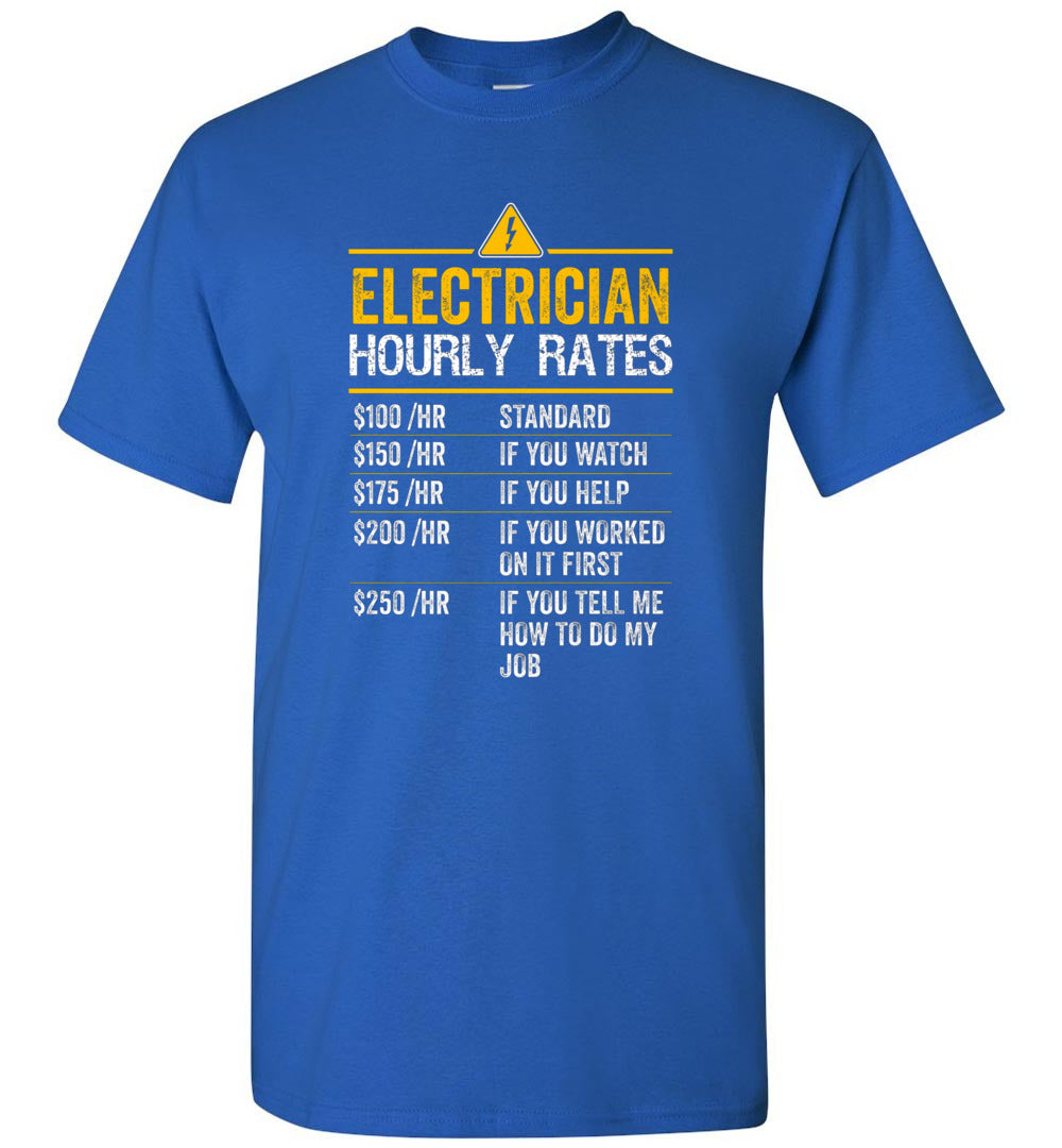 Funny Electrician Hourly Rates Lineman Gift for Electricians Unisex Shirt Gift Women Men