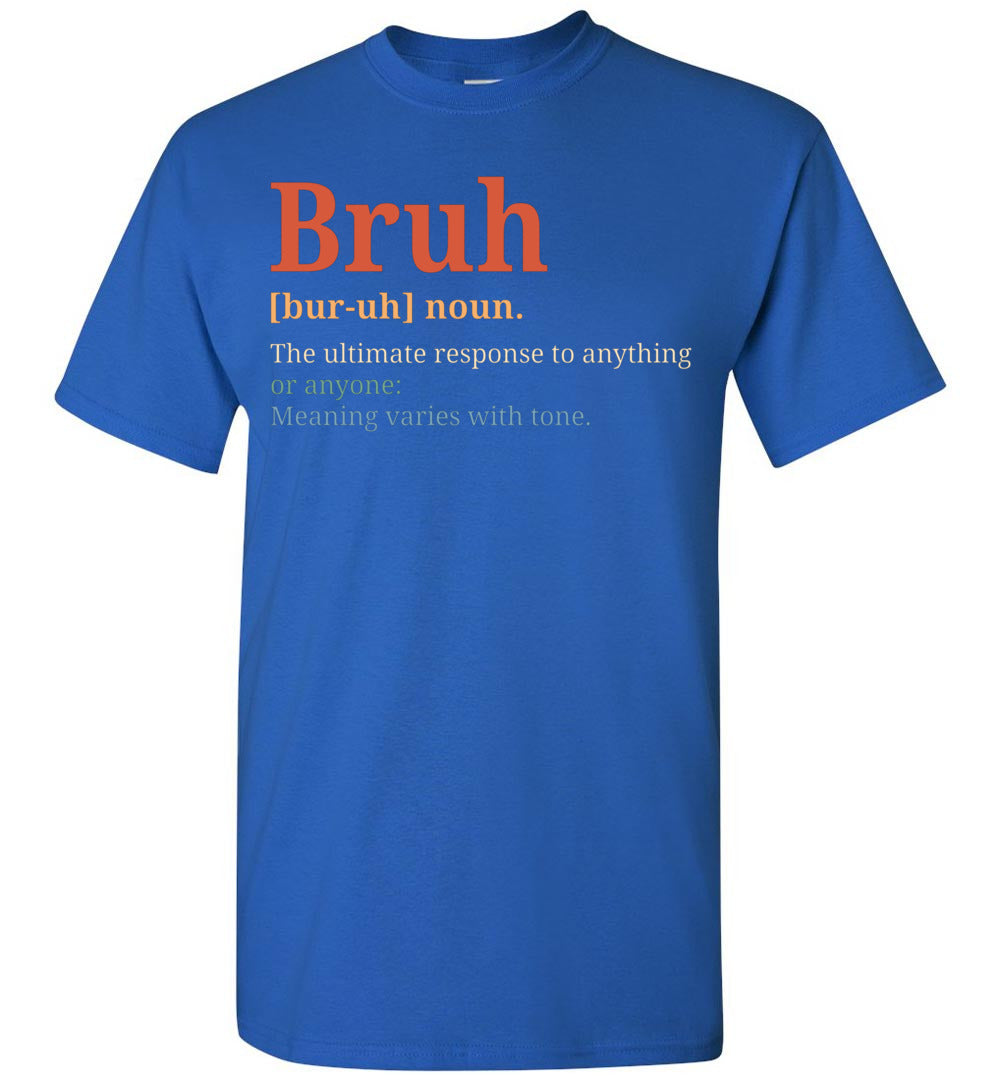 2023 Bruh Definition Meme Funny Saying Brother Hilarious Sarcasm Sarcastic Unisex Shirt Gift Men Wom