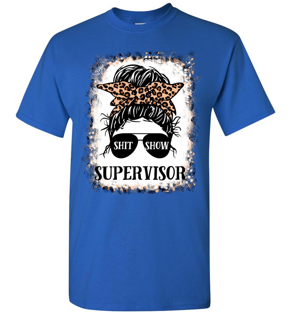 2023 Shit Show Supervisor Casual Messy Bun Bleached Funny Shitshow Unisex Shirt Gift Women Men