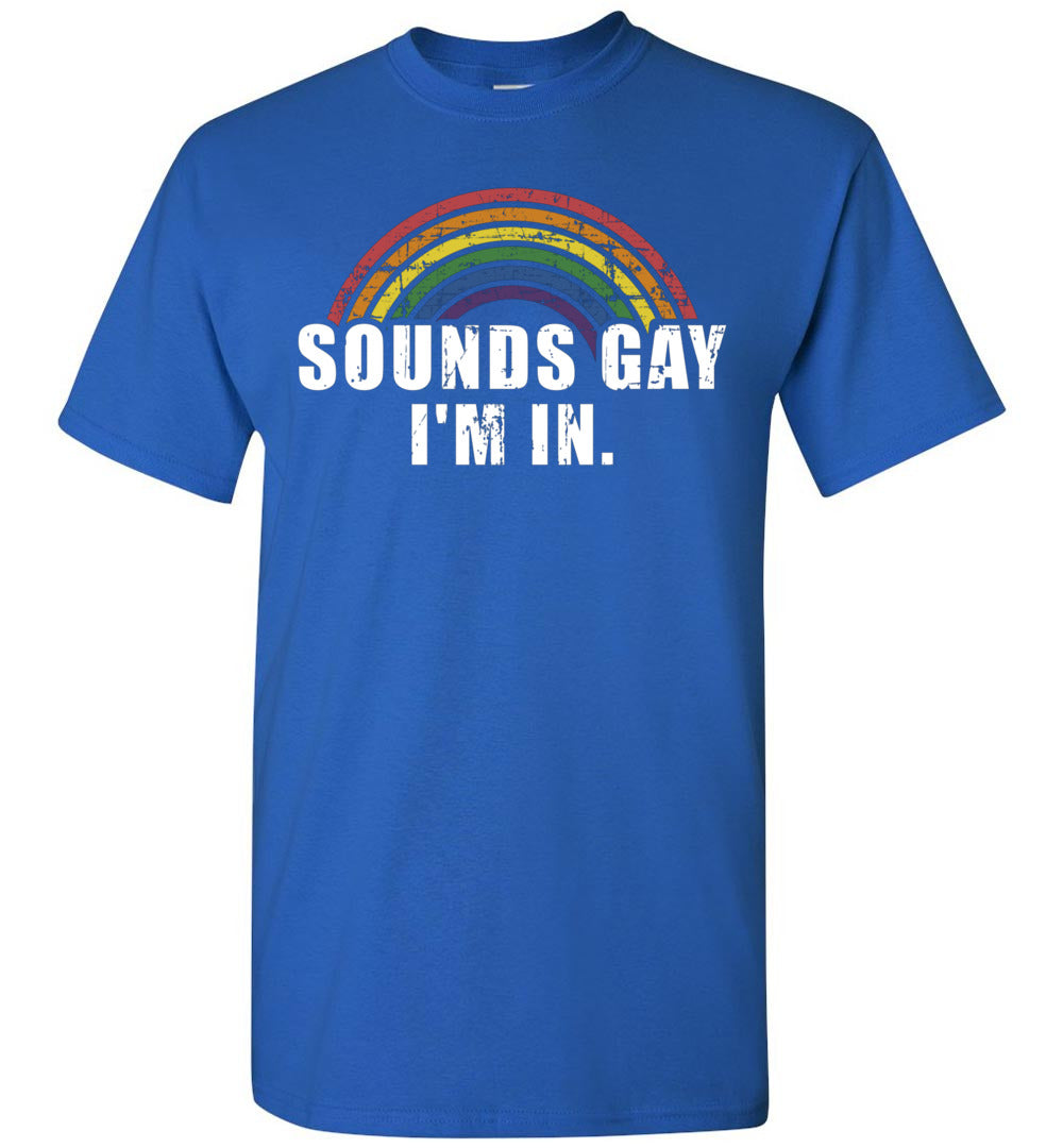 Funny Sounds Gay I'm in with Rainbow Flag for Pride Month LGBT