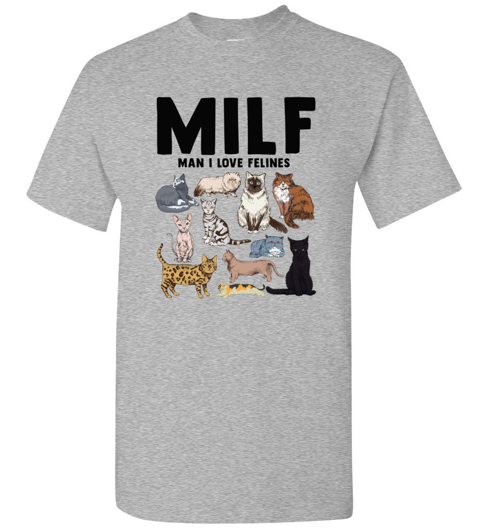 Milf Man I Love Felines Funny Cat Vintage Unisex Shirt Gift Women Men