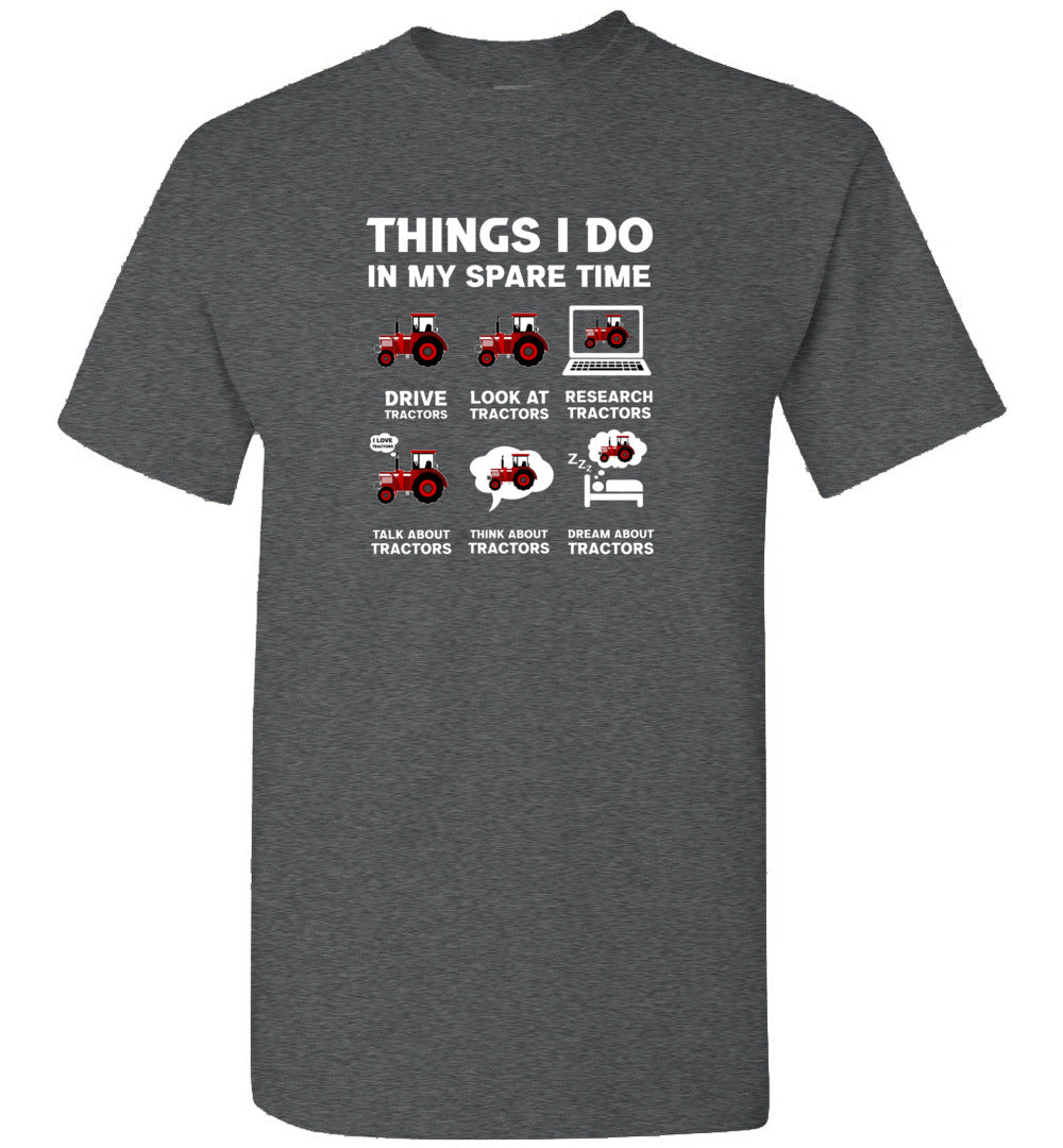 Tractors Lover 6 Things I Do in My Spare Time Tractor Farmer Farming Unisex Shirt Gift Women Men