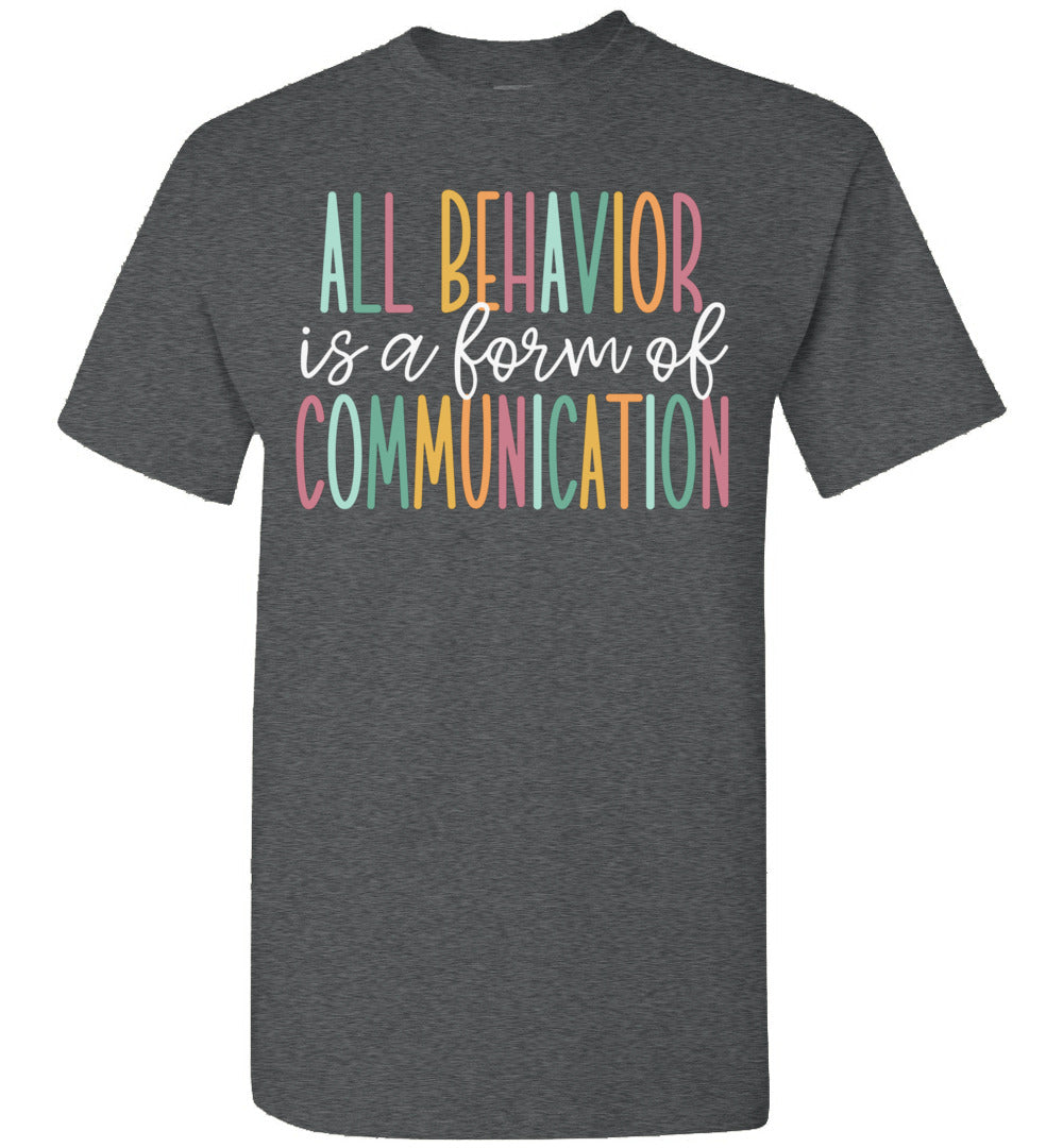 2022 All Behavior is A Form of Communication Unisex Shirt Gift Women Men
