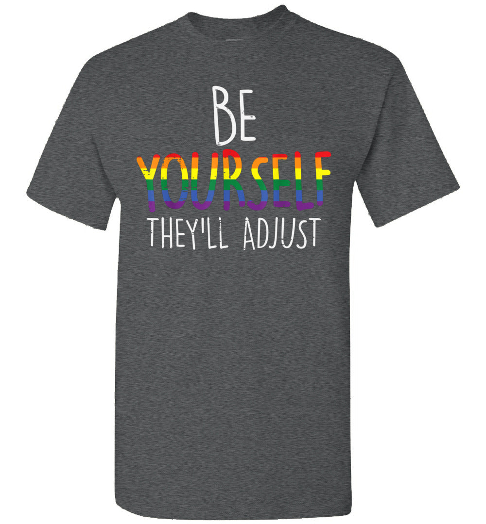 Be Yourself They'll Adjust LGBTQ