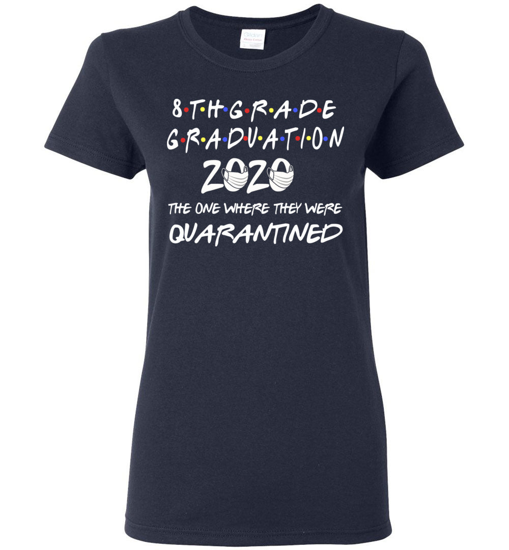 8th Grade Graduation 2020 The One Where They were Quarantined Women's Black Shirt