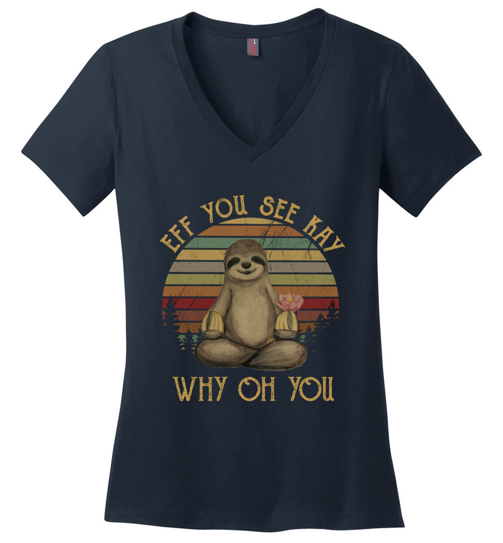 Funny Vintage Sloth Lover Yoga - Eff You See Kay Why Oh You Women's V-Neck T-Shirt