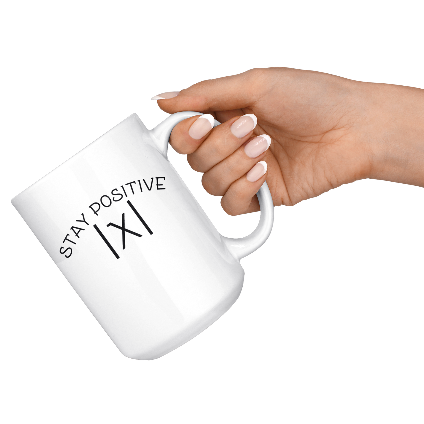 Stay positive mug ca1 teelaunch