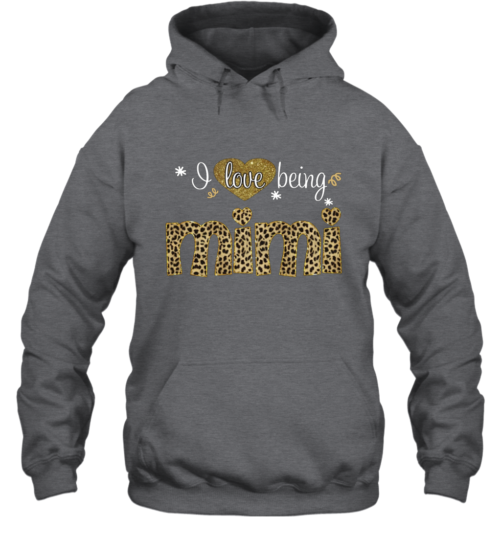 I Love Being Mimi Pullover Hoodie Shirt Mimi Grandmas Gift
