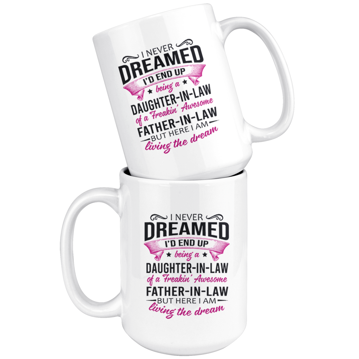 I never dream daughter in law mug ca17 teelaunch