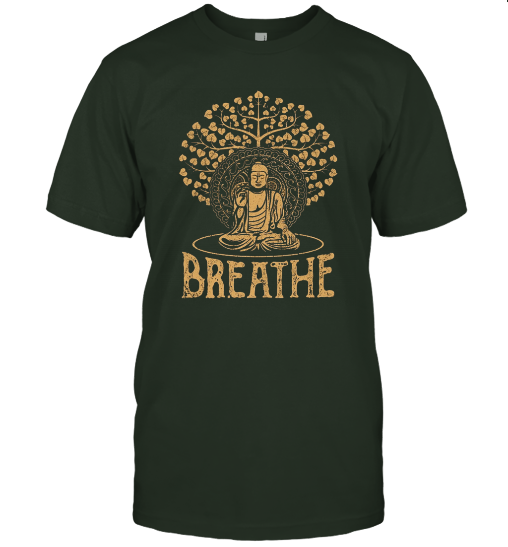 Meditation Breathe Buhhda Shirt Gift for Women Men Yoga Lovers T-Shirt