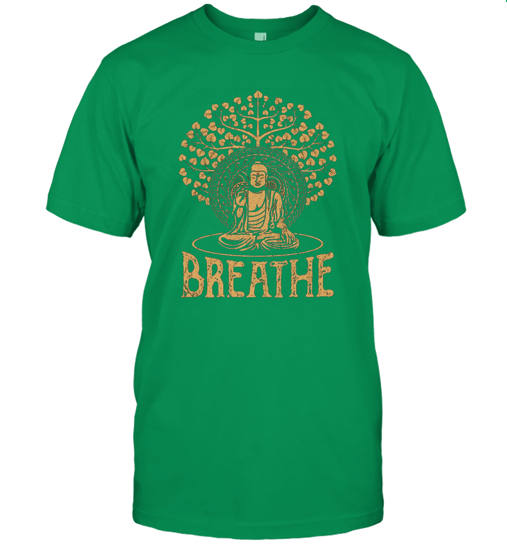 Meditation Breathe Buhhda Shirt Gift for Women Men Yoga Lovers T-Shirt
