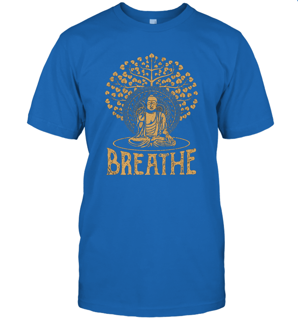 Meditation Breathe Buhhda Shirt Gift for Women Men Yoga Lovers T-Shirt