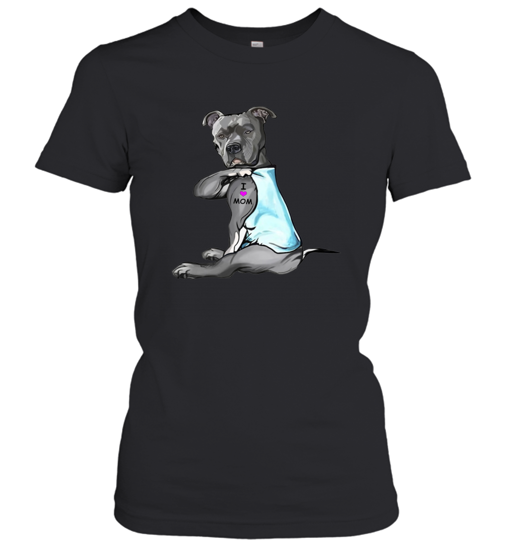Funny Dog Pit Bull I Love Mom Tattoo Women's Shirt Dogs Lover Owner Gift