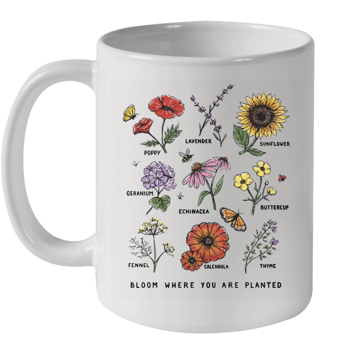 Bloom Where You Are Planted Botanican Flower Gift Coffee Mug