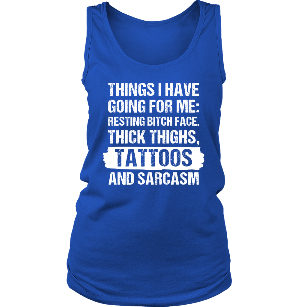 Funny Tattoos Shirt-Things I Have Going For Me T-Shirt