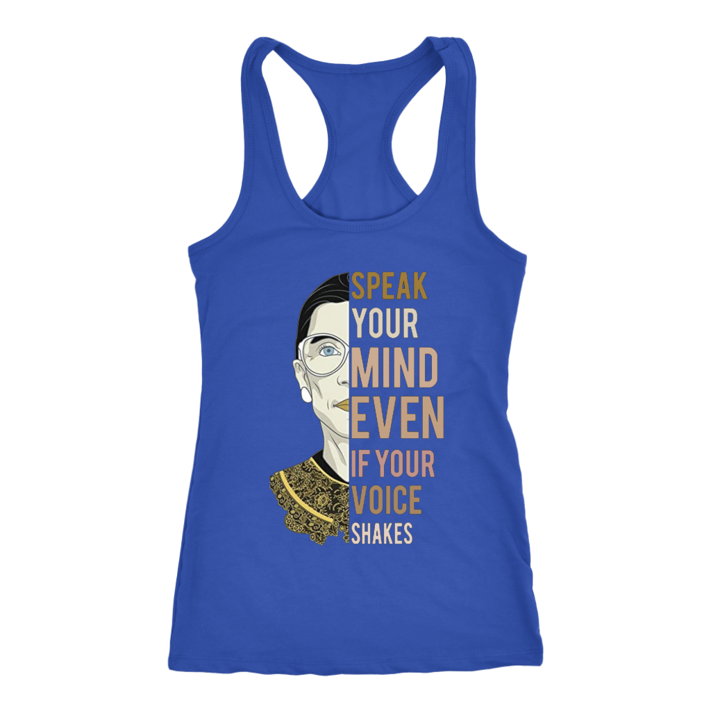 Ruth Bader Ginsburg Speak Your Mind Even If Your Voice Shakes RBG Racerback Tank Shirt