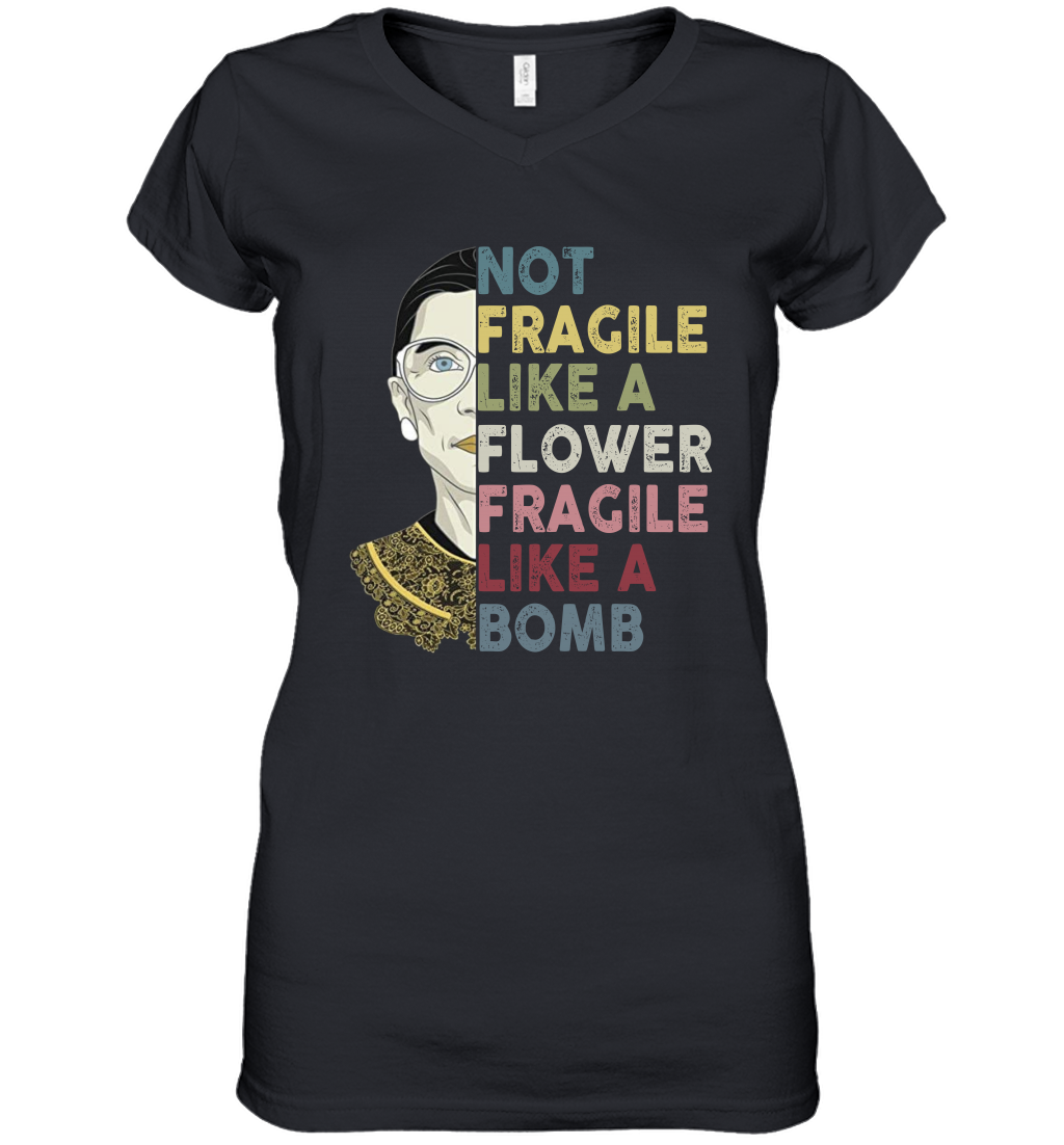 Not Fragile Like A Flower But A Bomb Ruth Ginsburg RBG Women's V-Neck T-Shirt