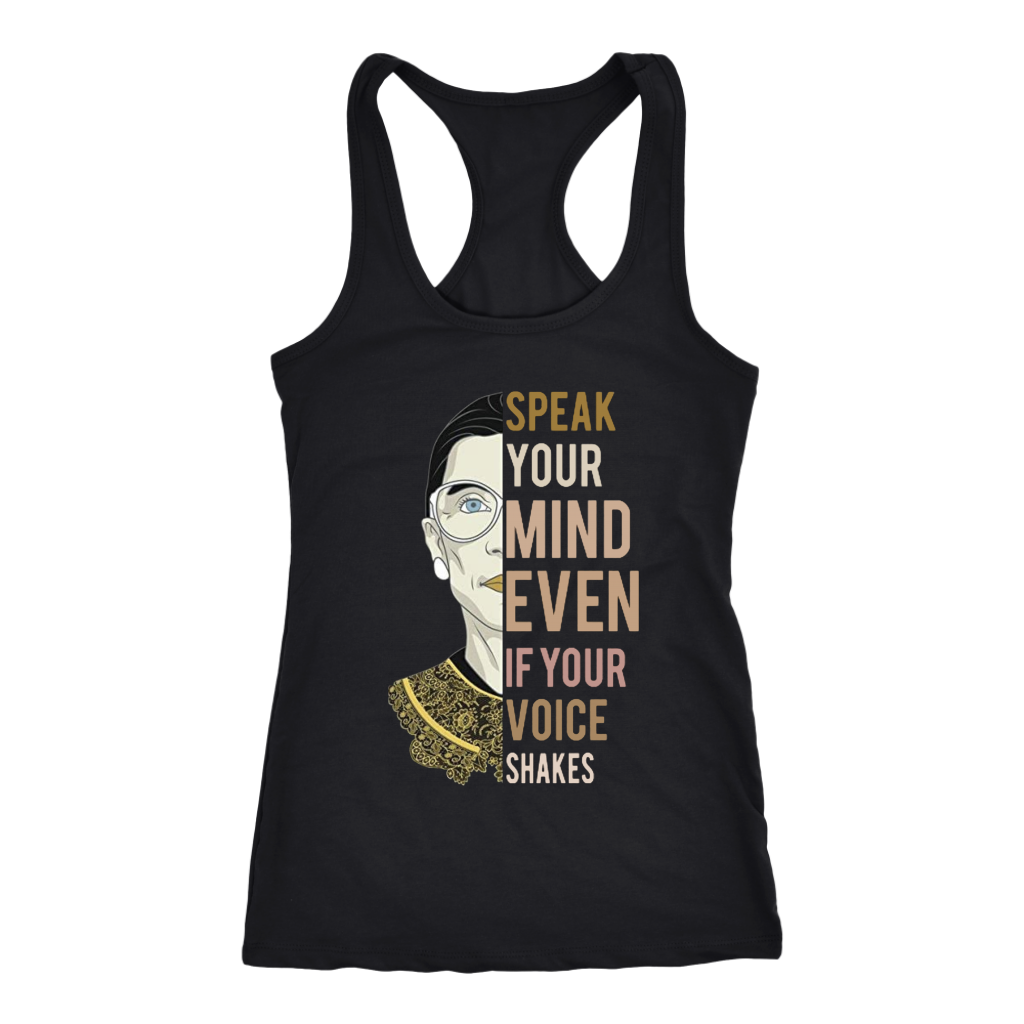Ruth Bader Ginsburg Speak Your Mind Even If Your Voice Shakes RBG Racerback Tank Shirt