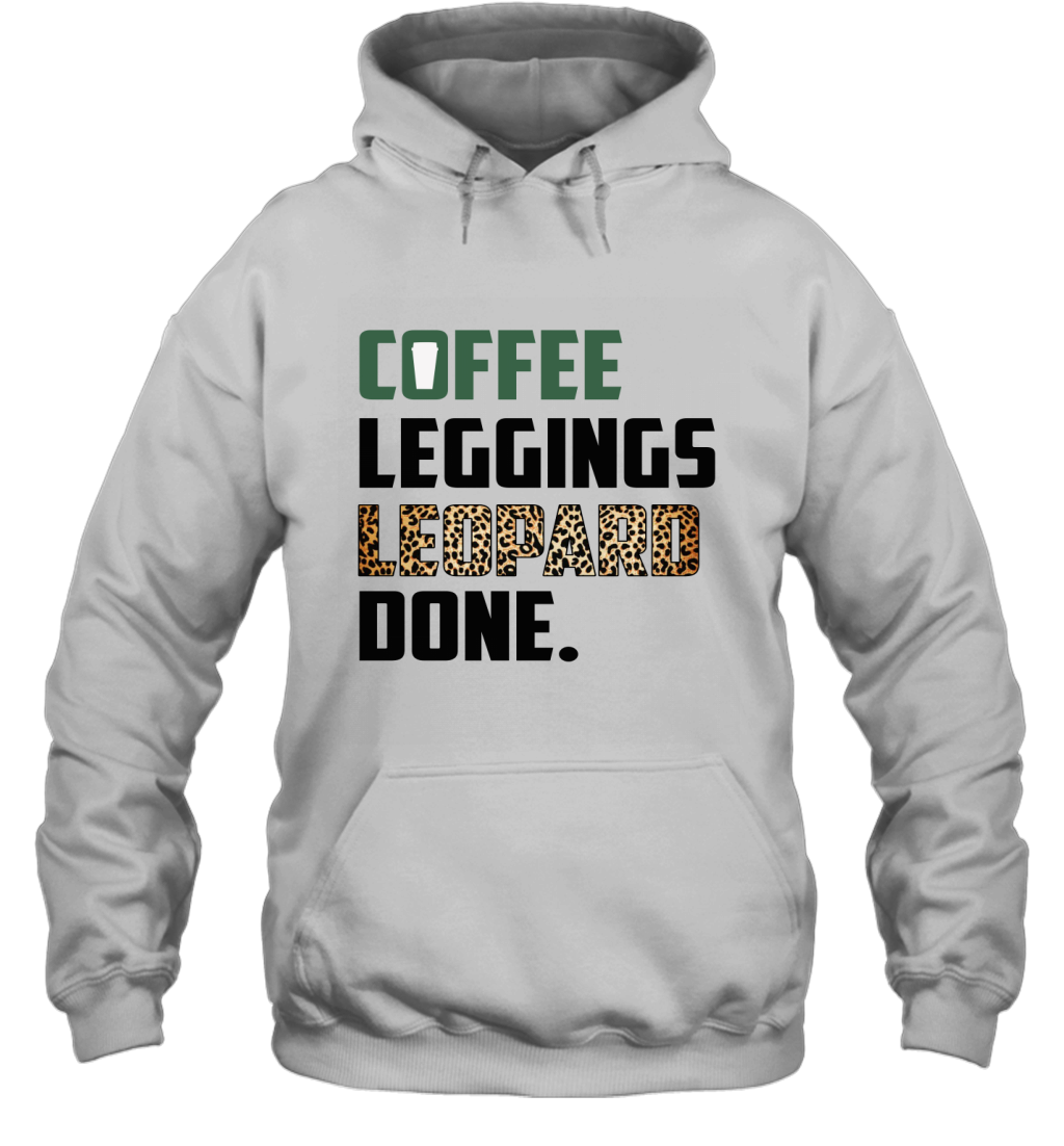 Coffee Leggings Leopard Done Mom Sayings Animal Print Sweatshirt