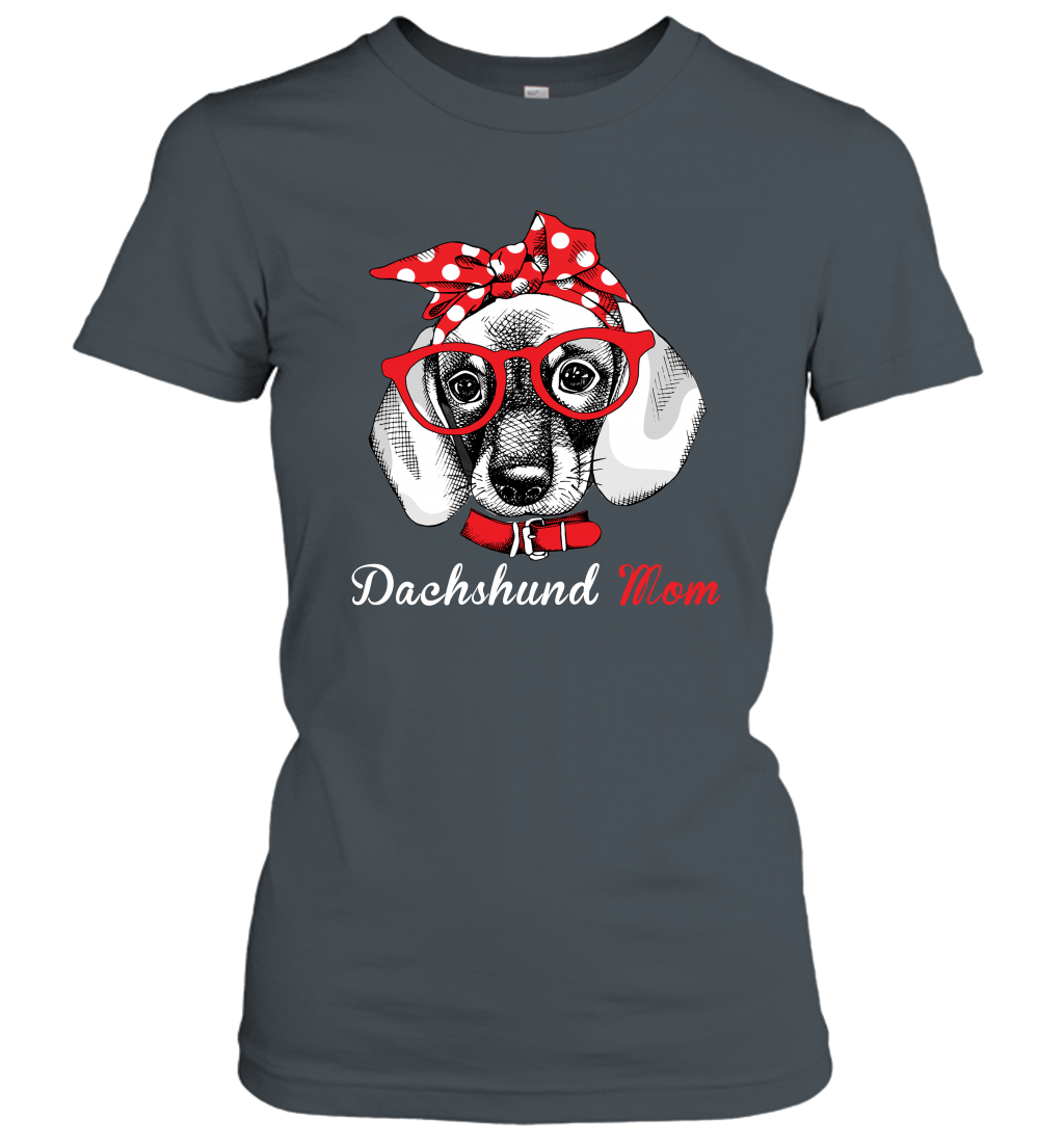 Funny Dachshund Mom Women's Shirt Doxie Dog Lover Owner Mothers Day Gift
