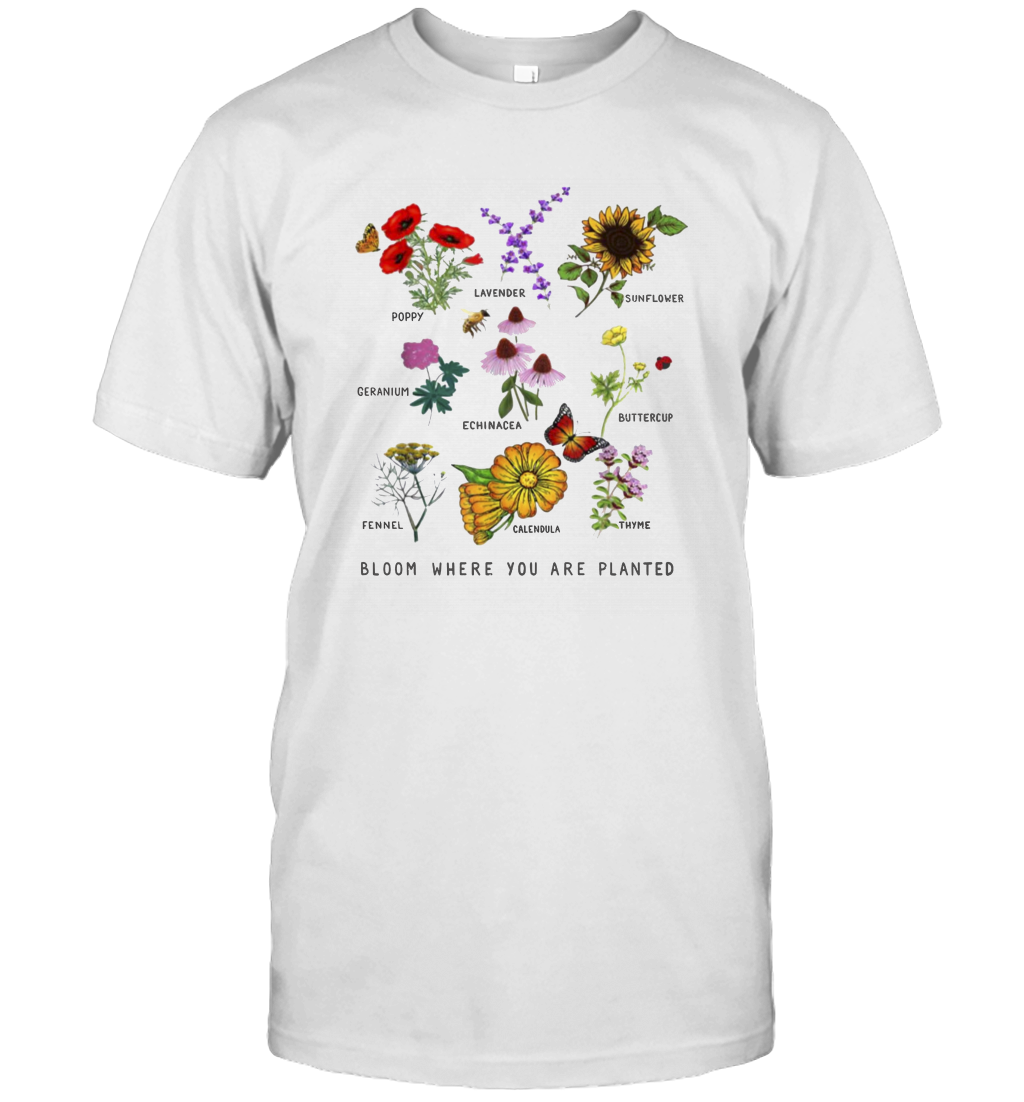 Bloom Where You Are Planted Botanican Flower Gift T-Shirt 2