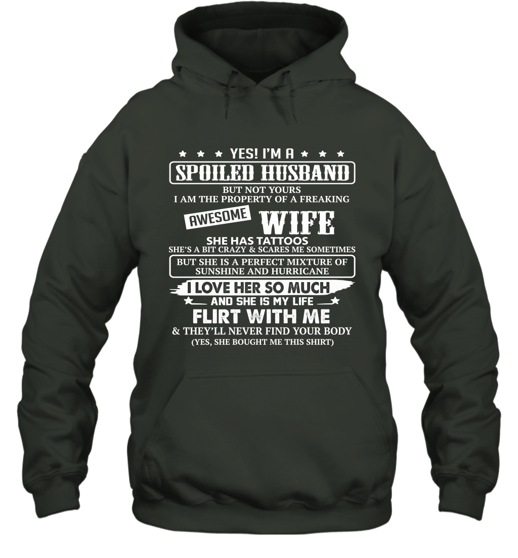 Yes I'm A Spoiled Husband of A Freaking Awesome Wife She Has Tattoos Hoodie T-Shirt