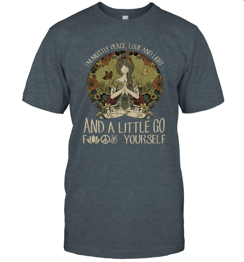 I'm Mostly Peace Love and Light and A Little Go Yoga T-Shirt Gift