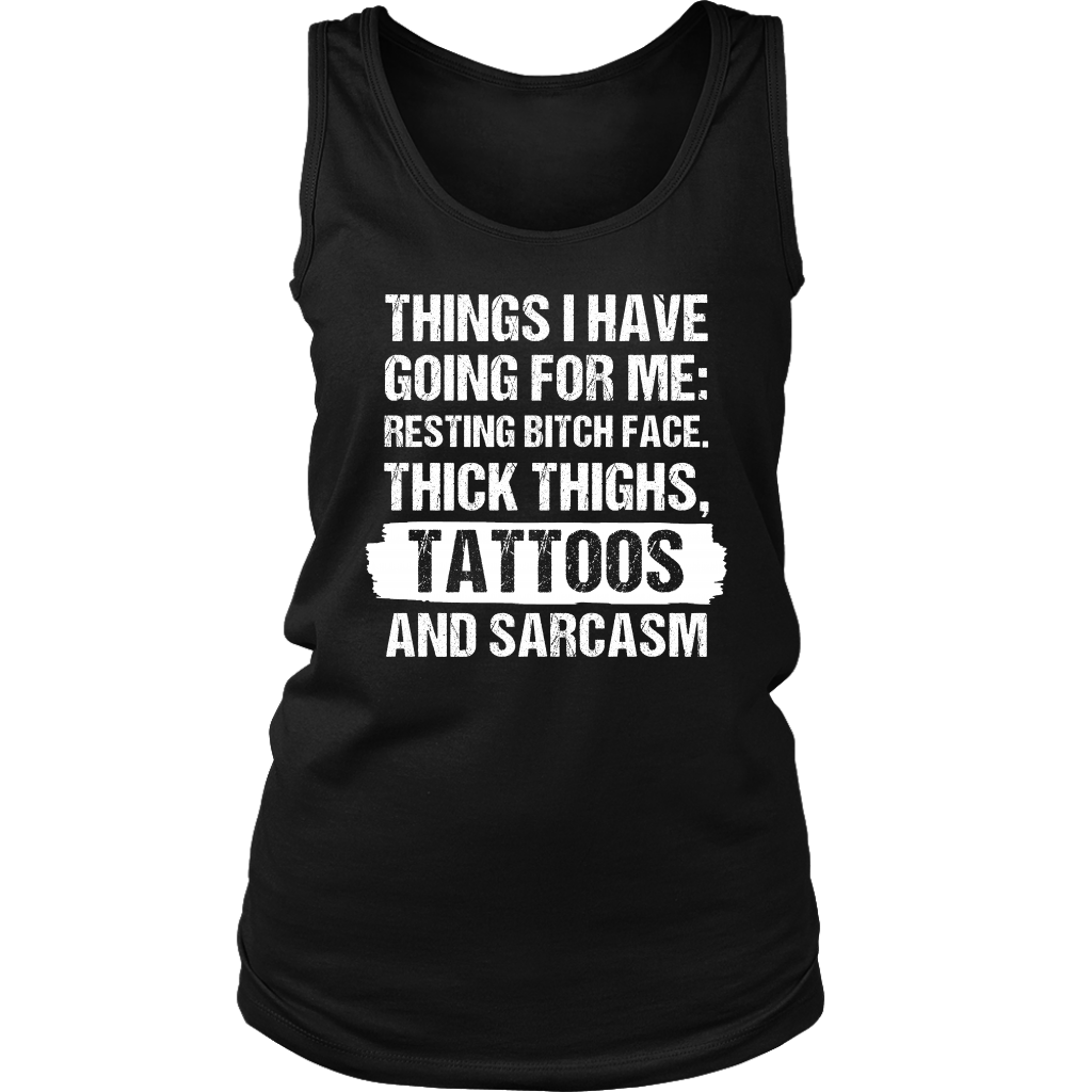 Funny Tattoos Shirt-Things I Have Going For Me T-Shirt