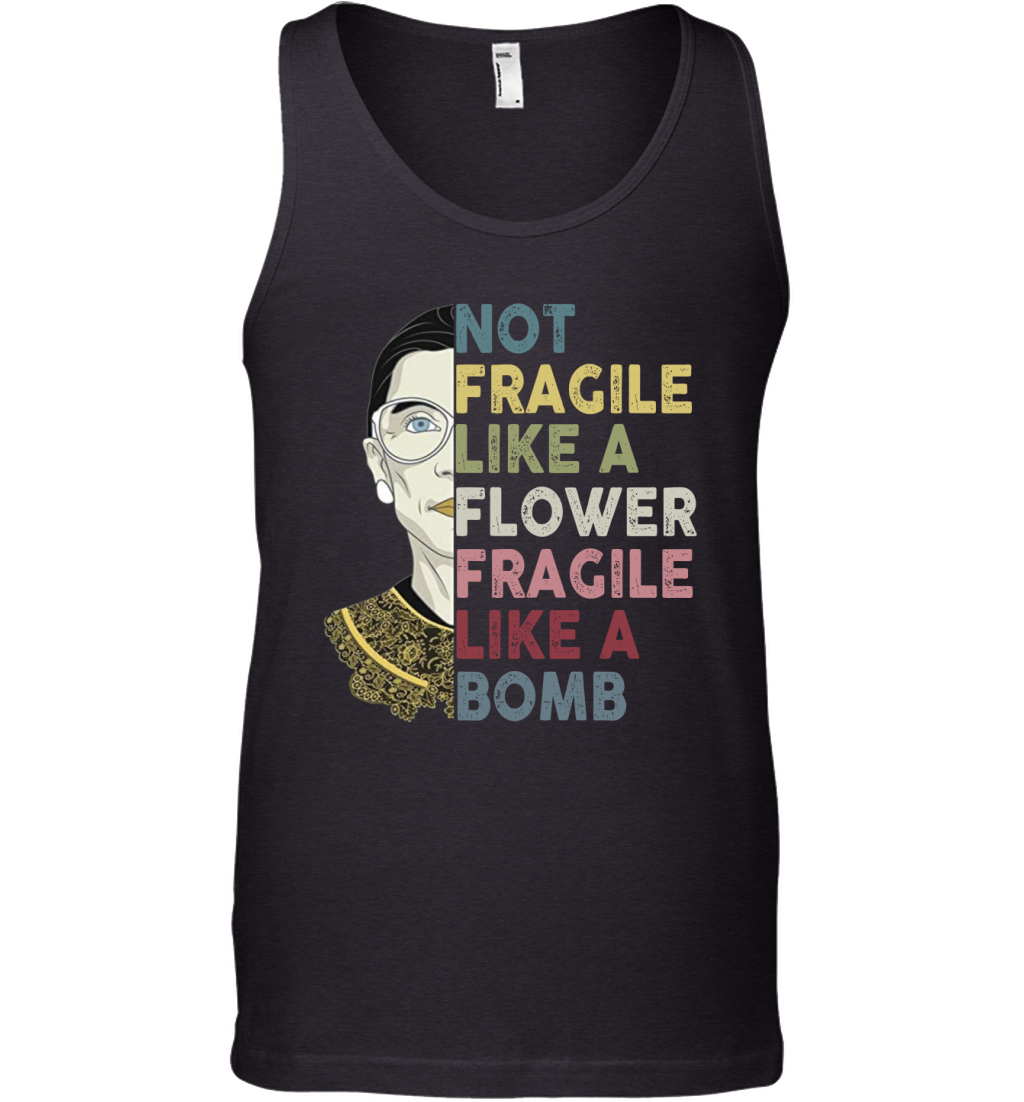 Not Fragile Like A Flower But A Bomb Ruth Ginsburg RBG Tank Top Shirt