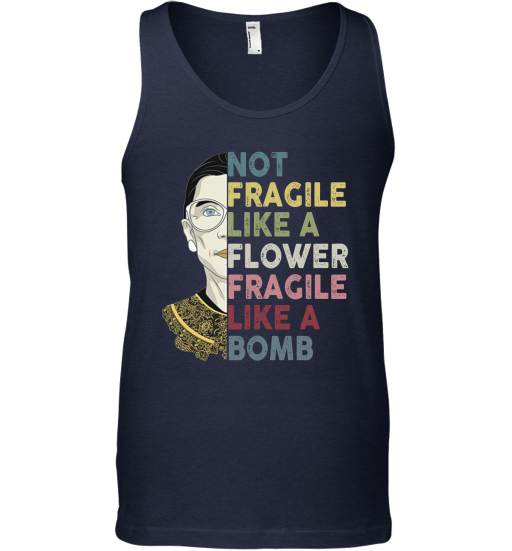 Not Fragile Like A Flower But A Bomb Ruth Ginsburg RBG Tank Top Shirt