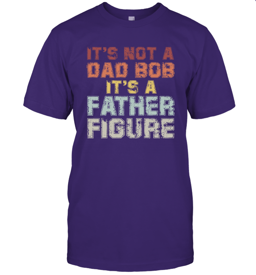 It's not a dad bod It's a father figure Fathers Day T-Shirt