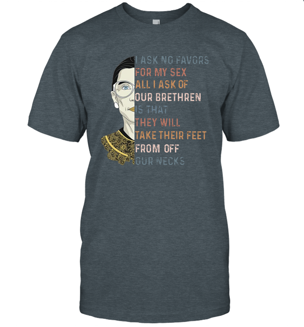 RBG Quote I Ask No Favor For My Sex Feminist T Shirt