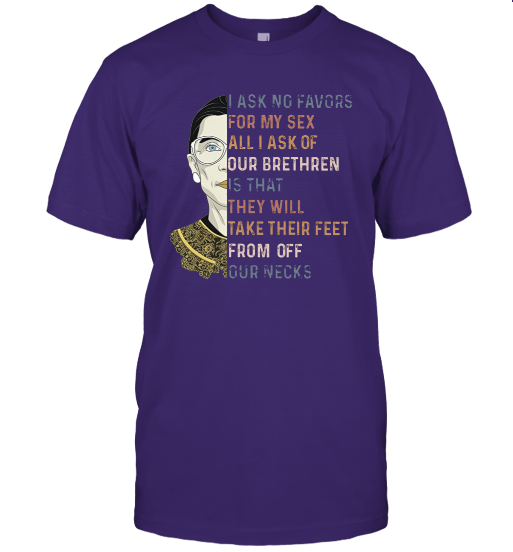 RBG Quote I Ask No Favor For My Sex Feminist T Shirt